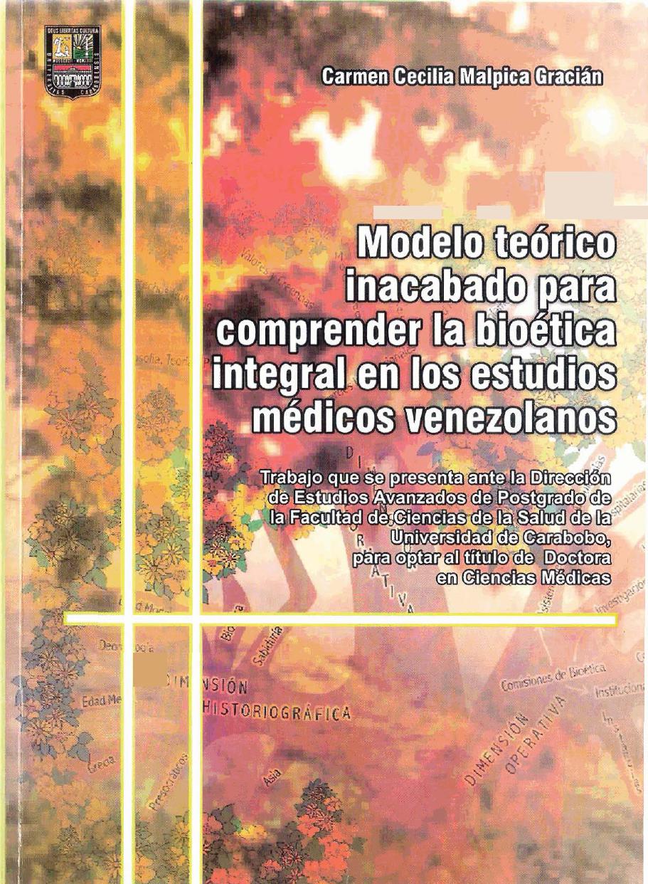 Modelo teórico inacabado para comprender la bioética integral en los estudios médicos venezolanos